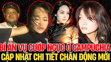 Sự Thật Về Vụ Vượt Ngục Campuchia: Phụ Nữ Việt Nam Đưa Súng Giải Cứu Chồng Và Đồng Bọn – Camera 24h