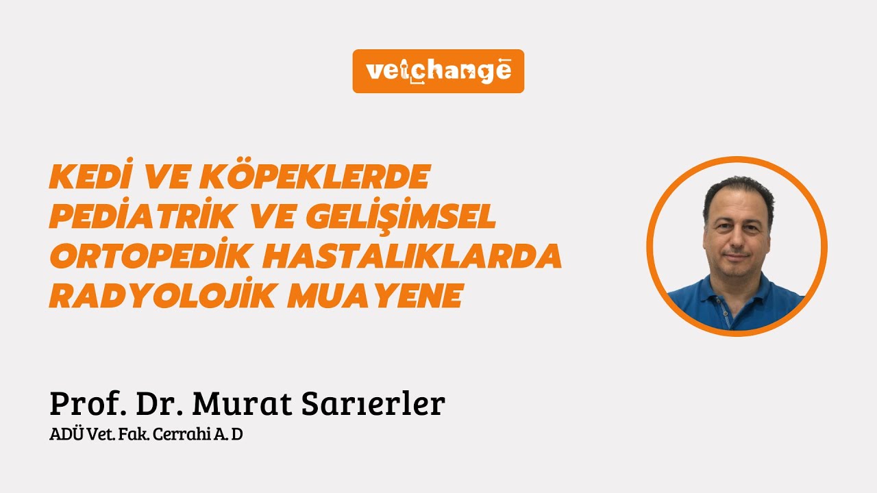 Kedi ve Köpeklerde Pediatrik Ve Gelişimsel Ortopedik Hastalıklarda Muayene Prof.Dr. Murat Sarıerler