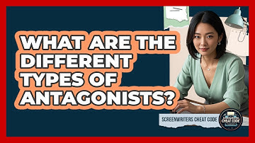 What Are The Different Types Of Antagonists?