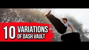 10 VARIATIONS OF DASH VAULT - PARKOUR & FREERUNNING TRICKS