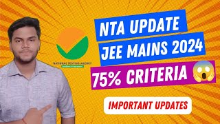 JEE MAINS 2024  75% CRITERIA UPDATE BY NTA , JEE MAINS 2024 EXAM DATE #jeemains2024