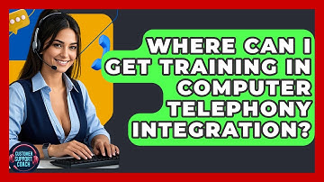 Where Can I Get Training In Computer Telephony Integration? - Customer Support Coach