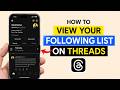 How to View Your Following List on Threads