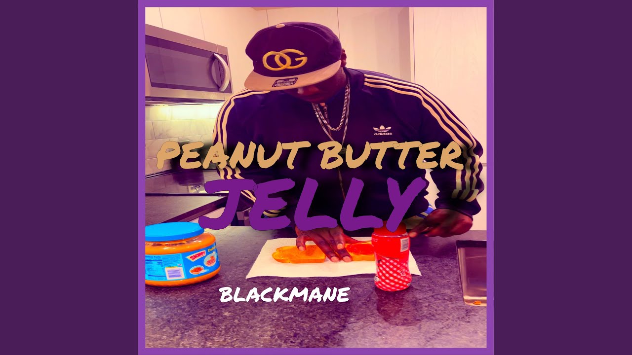 Peanut Butter Jelly YouTube