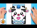 How To Draw A Cute Cow Carton Of Milk | Cute Drawing Tutorial 