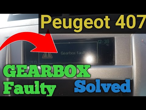 PEUGEOT 407 GEARBOX FAULTY SOLVED | 407 gear Shifting issue Solved