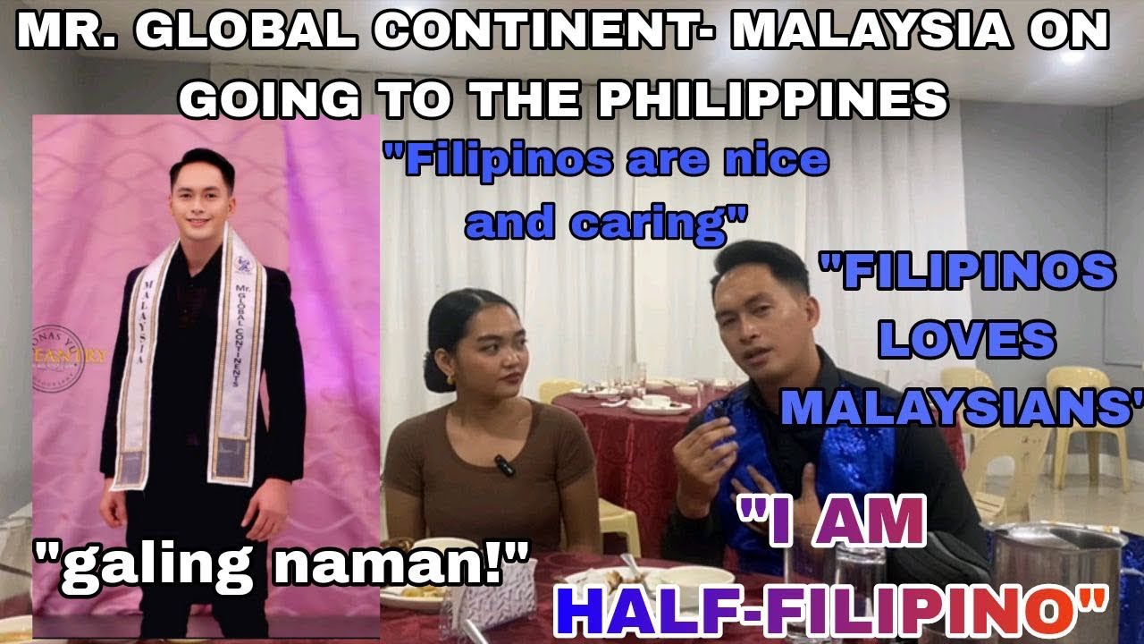 INTERNATIONAL PAGEANT WINNER:MR GLOBAL ASIA 🇲🇾PRAISES FILIPINOS 🇵🇭AND SAYS WHAT HE LIKES ABOUT THEM 
