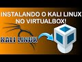 Kali linux no virtualbox? Instalação Fácil! (2021)
