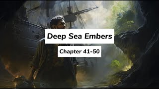 Deep Sea Embers | Chapter 41-50 | Web novel | English Audiobook #audiobook    #webnovel