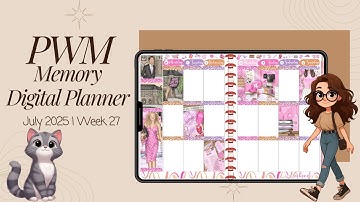 PWM | Decorating my digital Memory planner | July 2025 |  Week 27