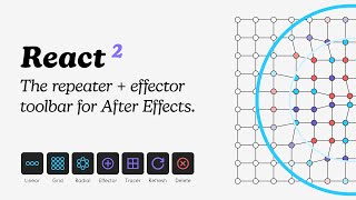 React 2 for After Effects - The Effector + Repeater Toolbar Wealth
