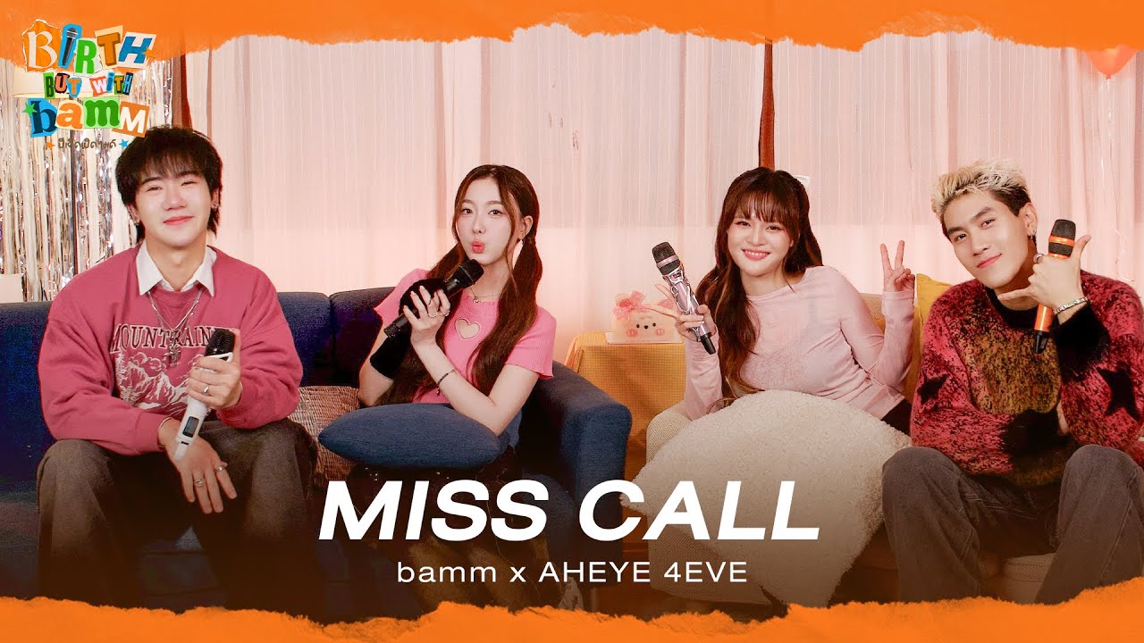 bamm x Aheye 4EVE - Miss Call | Original By Senorita