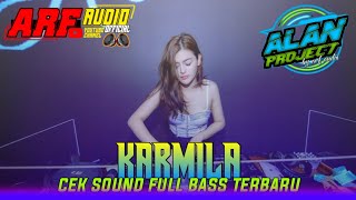 Cek Sound karmila full bass -Melody santuy