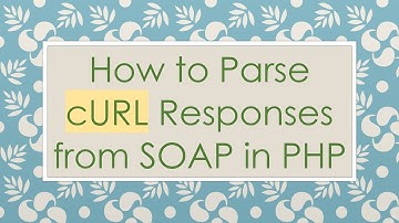 How to Parse cURL Responses from SOAP in PHP