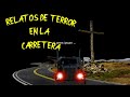 4 HISTORIAS DE TRAILEROS DE HORROR Y TERROR RECOPILACION 2022 ARLOF narrado en español