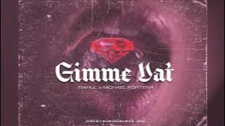 RAHUL & Michael Fortera - GIMME DAT