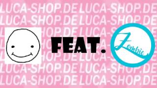 Luca Feat. Zombic - Luca-Shop (Edm/Trap)