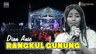 RANGKUL GUNUNG - DIAN ANIC | ANNIVERSARY DIANISME NUSANTARA KE 11 TAHUN | RINDOE TALOEN - CIREBON