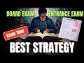 Board Exam vs Entrance Exam 🔥 | Exam Time Best Strategy 💯📚 | Students Must Watch | Up Board | CBSE