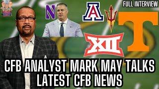CFB Analyst Mark May talks Tennessee Violations, Pat Fitzgerald, Pac 12, ASU/UofA, and MORE!!