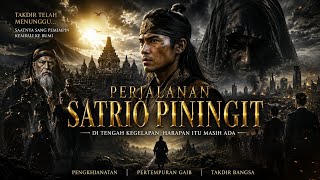 Download lagu PERJALANAN SATRIO PININGIT! TAKDIR YANG AKAN MENGGUNCANG DUNIA