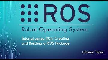 ROS Tutorial #04: Creating and Building a ROS Package