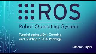 Celebrity ROS Tutorial #04: Creating and Building a ROS Package Profile