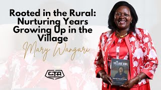 1567. Rooted in the Rural: Nurturing Years Growing Up in the Village - Mary Wangari