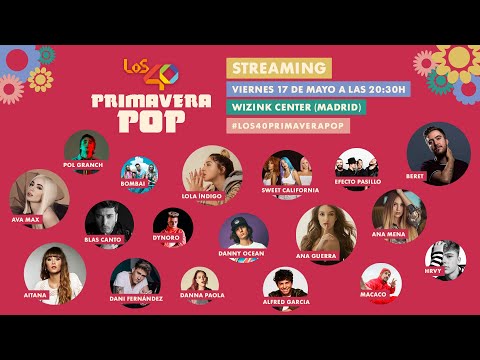 LOS40 Primavera Pop 2019, ¡en directo!