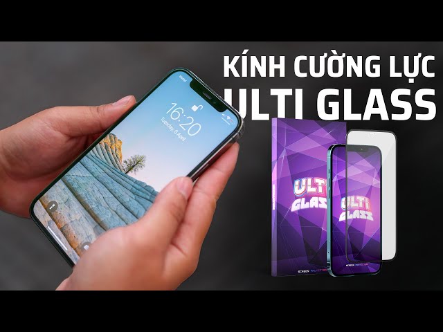 Trên tay kính cường lực Ulti Glass dành cho iPhone 12: độ mỏng chỉ 0,33mm