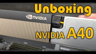 Unboxing & Installing NVIDIA A40 GPU Part 2