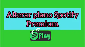 Onde ver o plano do Spotify?