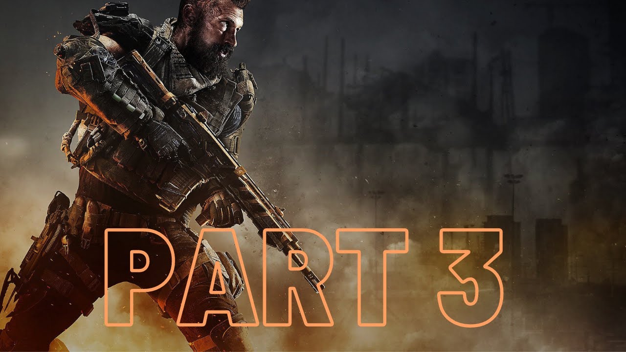 Call Of Duty Black Ops 4 Walkthrough Gameplay Part 3 PS4 PRO YouTube call-of-duty-black-ops-4-walkthrough-gameplay-part-3-ps4-pro-youtube