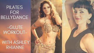 Ashley Rhianne - Pilates for Bellydancers: Glute Workout