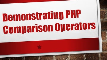 Demonstrating PHP Comparison Operators