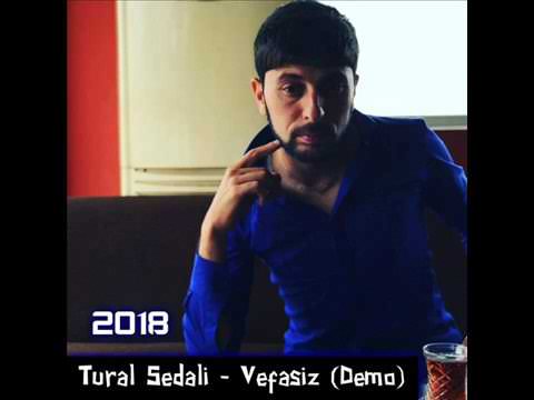 Tural Sedali - Vefasiz 2018 (Yep Yeni)