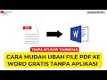 CARA MUDAH UBAH FILE PDF KE WORD GRATIS TANPA APLIKASI TAMBAHAN