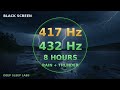 417 Hz While You Sleep 🌙 | Rain + Brown Noise | 8 Hours