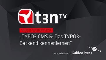 TYPO3 CMS 6: Das TYPO3-Backend kennenlernen [t3n-Video-Workshops]