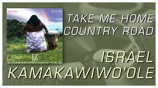 Israel Kamakawiwo&#39;ole - Take Me Home Country Road