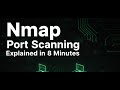 Nmap Port Scanning Explained in 8 Minutes