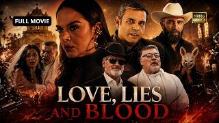 🔥 LOVE, LIES AND LUST | FREE FULL MOVIE | Mexican Action, Romance & Cartel Drama 🔥