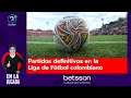 Partidos definitivos en la Liga de Fútbol colombiano