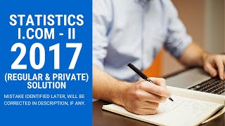 Statistics (XII) 2017 Regular & Private Solution