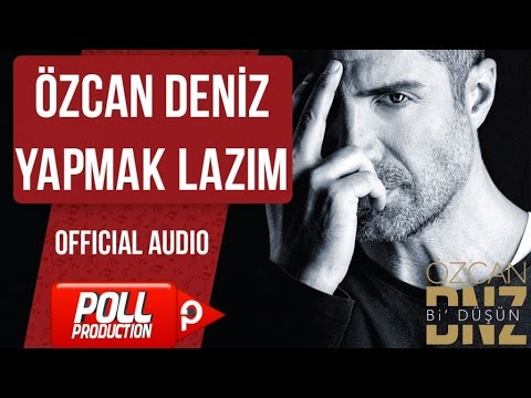 Özcan Deniz - Yapmak Lazım - ( Official Audio )