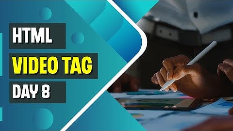 HTML & CSS Basics for Absolute Beginners| Video Tags| (Day 8)#html