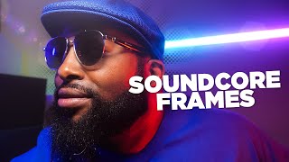 Glasses NEVER Sounded this Good | Soundcore Frames