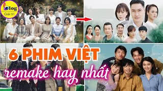 Tuyển tập 6 bộ phim Việt Nam remake thành công nhất