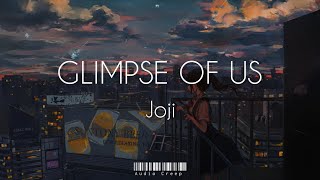 joji ~~glimpsu of us (Lyrics)
