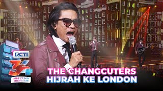 The Changcuters - Hijrah Ke London | HUT RCTI 34 ANNIVERSARY CELEBRATION